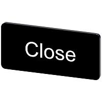 SIEMENS 3SU19000AC160DX0 Labeling Plate, Close INSCR. LABEL, BLACK 12.5 X 27MM, CLOSE